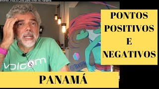 MORAR NO PANAMÁ  PONTOS POSITIVOS E NEGATIVOS [upl. by Aneris]