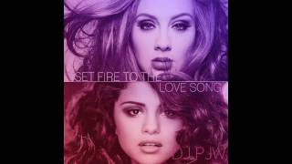 Set Fire to the Love Song Selena Gomez amp Adele Mashup DJ PJW [upl. by Amlus]