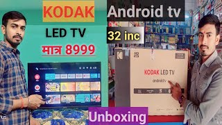 Kodak 32 inch Android Led Smart Tv Unboxing Price 8999 [upl. by Enoob496]