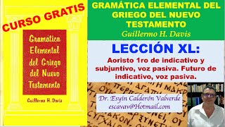 LECCIÓN 40A GRIEGO KOINÉ VERBO AORISTO PASIVO Y FUTURO PASIVO [upl. by Rowney504]