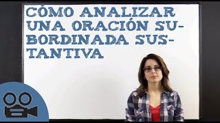 Cómo analizar una oración subordinada sustantiva [upl. by Enyar]