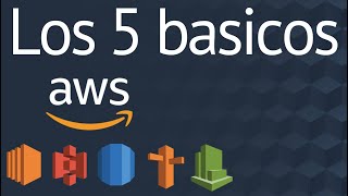 Los 5 servicios basicos de AWS Web Services [upl. by Faber553]