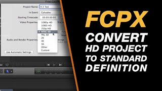Final Cut Pro X Tutorial Rescale Project Resolution from HD to SD amp Resize Multiple Clips Easily [upl. by Waki]