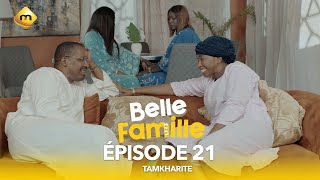 Série  Belle Famille  Tamkharite  Épisode 21 [upl. by Oneal223]