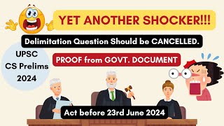 ANOTHER SHOCKER 4th Question to be cancelled Delimitation  Proof Published in Govt Document [upl. by Alak]