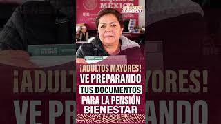 ¡PENSIÓN BIENESTAR prepara tus docuentos en que mes son los registros adultos mayores [upl. by Hanauq]