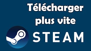 Comment télécharger plus vite sur Steam et accélérer le téléchargement [upl. by Regnig843]