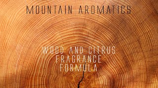 Making An Aromatic Wood Citrus Fragrance  How To Make Fragrance [upl. by Leahcim]