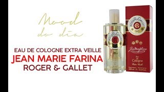 Eau de Cologne Extra Veille Jean Marie Farina Roger amp Gallet [upl. by Acinoed]