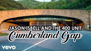 Jason Isbell and the 400 Unit  Cumberland Gap Lyric Video [upl. by Isahella]