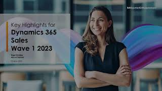 Key Highlights for Dynamics 365 Sales Wave 1 2023 [upl. by Secrest]