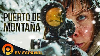 PUERTO DE MONTAÑA  HD  PELICULA COMPLETA DE ACCION EN ESPANOL LATINO [upl. by Nava]