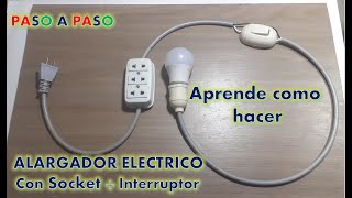 Como hacer un Alargador eléctrico con Socket  interruptor y Tomacorriente Extension Eléctrica [upl. by Sluiter]