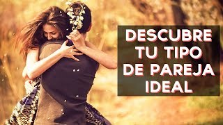 ¿Cuál es tu tipo de pareja ideal  Test Divertidos [upl. by Howarth]