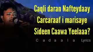 Sahra Axmed Heesta  Caro edeg  Hees Qaraami Xul ah With Lyrics [upl. by Modern]