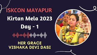 ISKCON Mayapur Kirtan Mela 2023  Day  1  HG Vishaka Devi Dasi [upl. by Ativad]