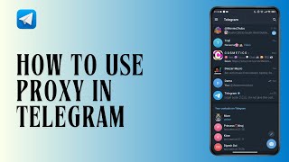 How to Use Proxy in Telegram [upl. by Soalokin]