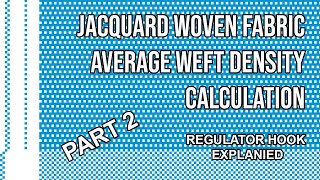 Jacquard Woven Fabric Average Weft Density Calculation Regulator Hook Weaving Process [upl. by Arno]