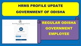 HRMS data Updation of your Complete Profile Information in the Portal for IFMS Odisha Govt [upl. by Esirahs837]