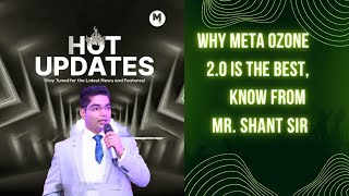 Why Meta Ozone 20 is the best know from Mr Shan Sir [upl. by Hamlin]