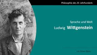 Ludwig Wittgenstein  Sprache und Welt [upl. by Morris]