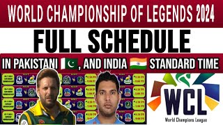 World Championship of Legends Full Schedule  WCL 2024 Schedule in Pakistan and India Time [upl. by Harty]