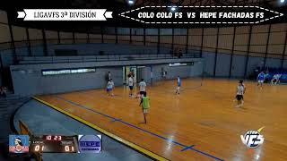 240910 THE GAME LIGAVFS 3ª DIV COLO COLO FS VS HEPE FACHADAS FS [upl. by Fernyak]