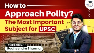 How to approach Polity for UPSC Prelims amp Mains  UPSC CSE 2023  Toppers Talk [upl. by Eiboh193]