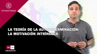 LA TEORÍA DE LA AUTODETERMINACIÓN LA MOTIVACIÓN INTRÍNSECA [upl. by Lorrayne408]