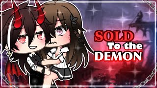 Sold To The Demon  GLMMGCMM  GachaLife Mini Movie  GLM  ORIGINAL [upl. by Akehsat333]