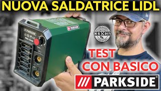 Nuova saldatrice Parkside inverter a elettrodo 120A lidl PISG 120 B3 Test con basico e rutilico [upl. by Anitsenre]