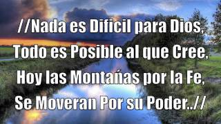 Nada es dificil para Dios [upl. by Aneral]