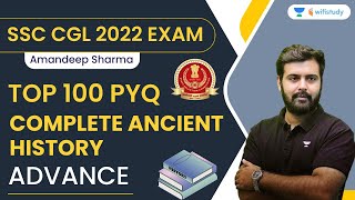 Top 100 PYQ  Complete Ancient History Advance  SSC CGL 2022 Exam  Amandeep Sharma [upl. by Znarf870]