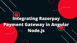 Integrating Razorpay Payment Gateway in Angular Nodejs  StepbyStep Tutorial for Beginners [upl. by Elda]