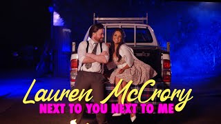 Lauren McCrory  Next To You Next To me Official Music Video [upl. by Jacqui872]