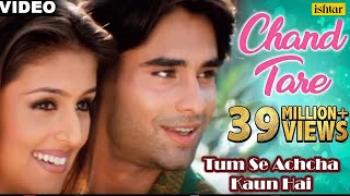 Chand Tare Phool  Tum Se Achcha Kaun Hai  Nakul Kapoor Aarti Chabaria Kim Sharma [upl. by Byrom293]