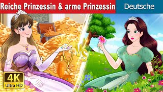 Reiche Prinzessin amp arme Prinzessin  Rich Princess And Broke Princess  GermanFairyTales [upl. by Rehpetsirhc]