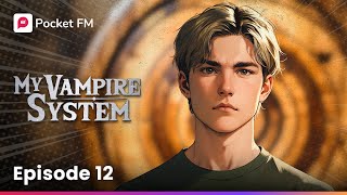 My Vampire System  Ep12  My Vampire System Rising against Power  Pocket FM [upl. by Jordana]