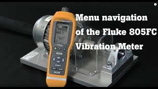 How to use the menu navigation of the Fluke 805FC Vibration Meter [upl. by Cleodel]