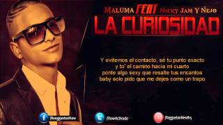 Maluma Ft Nicky Jam Y Ñejo La Curiosidad Letra Oficial Remix [upl. by Ecinaej]