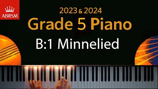 ABRSM 2023 amp 2024  Grade 5 Piano exam  B1 Minnelied  Heinrich Hofmann [upl. by Wampler449]