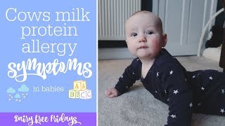 Cows Milk Protein Allergy CMPA symptoms in a baby  Dairy Free Fridays [upl. by Elleval116]