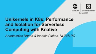 Unikernels in K8s Performance and Isolation for Serverless Computing with Knative [upl. by Rimma696]