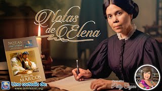 Notas de Elena  21 de Septiembre del 2024  El Señor resucitado [upl. by Viddah]