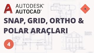 AutoCAD Dersleri 4  Snap Grid Ortho ve Polar Araçları [upl. by Ovid]