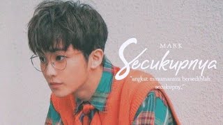 Mark Lee — Secukupnya [upl. by Enilram209]