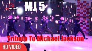 MJ 5 Dance Performance  MJ 5 Dance Group Tribute To Michael Jackson [upl. by Emyaj985]