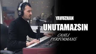 Yavuzhan  Unutamazsın Canlı Performans [upl. by Ainex]