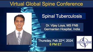 quotSpinal Tuberculosisquot with Dr Vijay Loya February 22nd 2024 [upl. by Fredrick496]