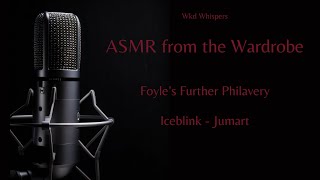 ASMR Foyles Further Philavery Iceblink Jumart [upl. by Eelram692]